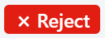 Reject button