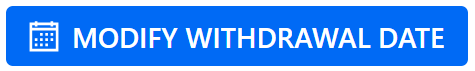 Change withdrawal date button